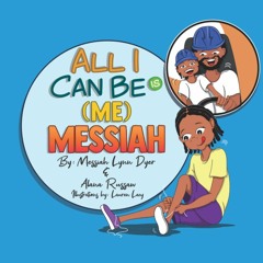 READ⚡️DOWNLOAD❤️ All I Can Be Is (Me) Messiah