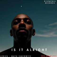 Is It Alright Mr Karlos Lyrics - Maya Isacowitz