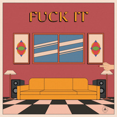 Fuck It (feat. Slim Spitta)
