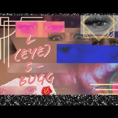 Bugg- L(eye)s/Poisonberry feat. Rocxo & T-do