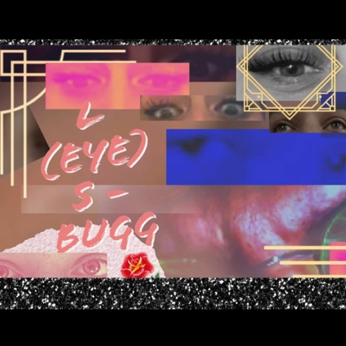 Bugg- L(eye)s/Poisonberry feat. Rocxo & T-do