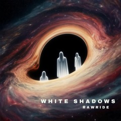 WHITE SHADOWS (Radio Edit)