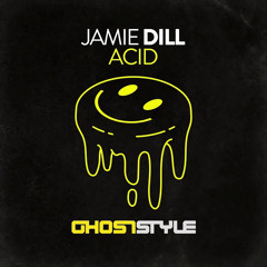 Jamie Dill - Acid