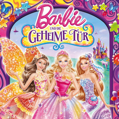 Alles Will Ich - Barbie™ und die geheime Tür