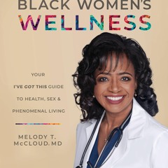 ❤[READ]❤ Black Women's Wellness: Your 'I've Got This!' Guide to Health, Sex, and