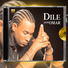 Don Omar - Dile (Intro Dirty)
