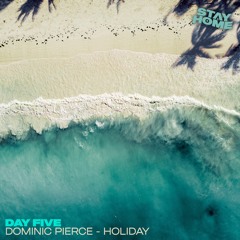 5: Dominic Pierce - Holiday
