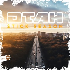 DTAH - Stick Season