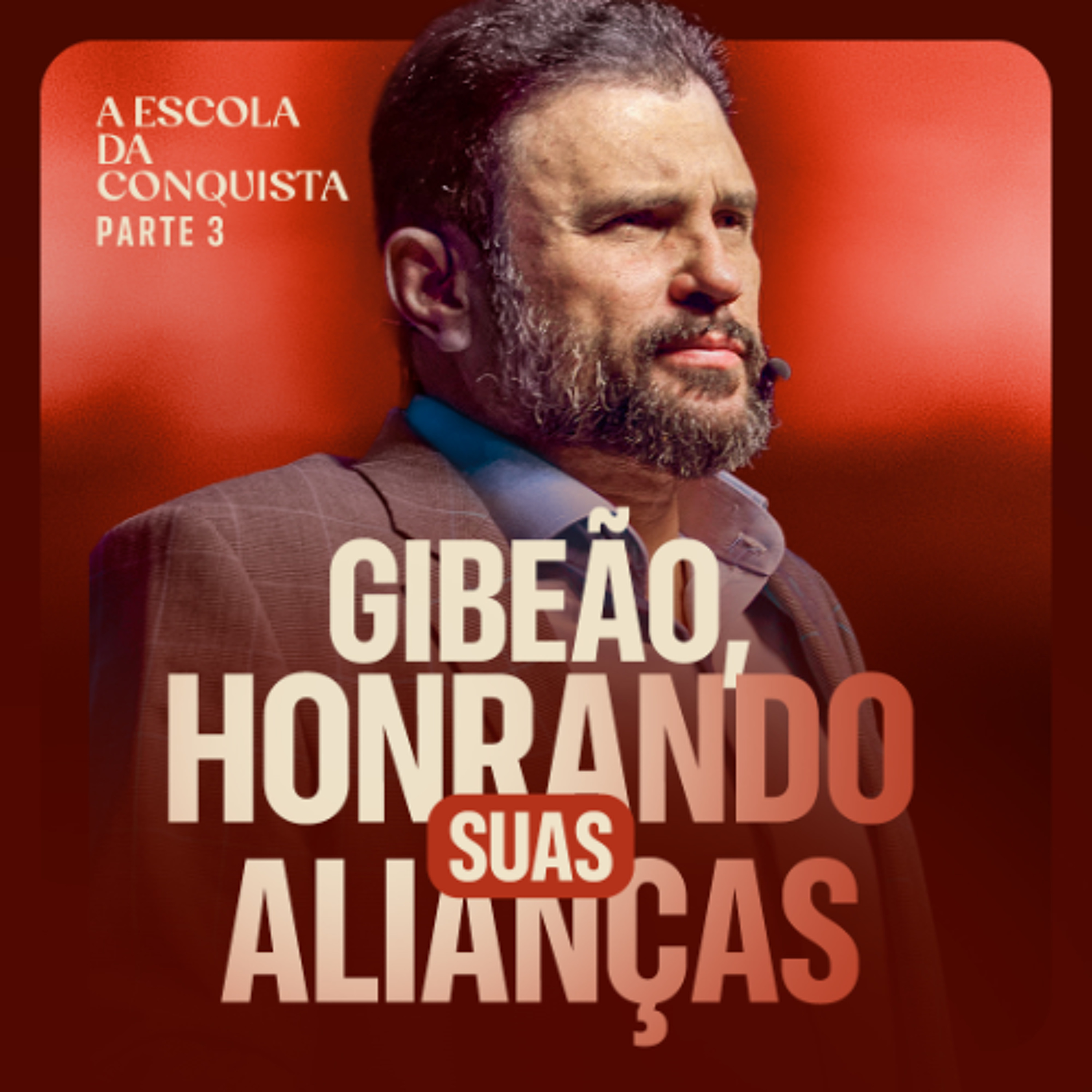 #679 - A ESCOLA DA CONQUISTA 3  - GIBEÃO, Honrando Suas Alianças | JB Carvalho