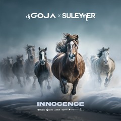 Dj Goja X Suleymer - Innocence (Official Single)