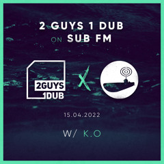 2G1D on SUB FM with k.o (15.04.2022)