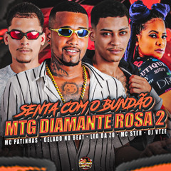 Senta Com o Bundão - MTG Diamante Rosa 2 (feat. Mc Ster & vtze archive)