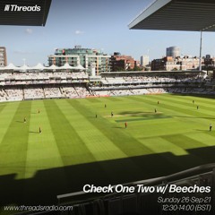 Check One Two w/ Beeches - 26-Sep-21