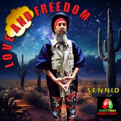 SENNID & TERRY VIBES PRODUCTIONS - LOVE AND FREEDOM