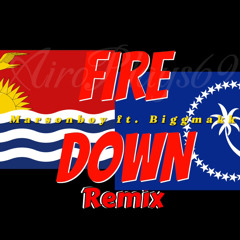 FIRE_DOWN (Remix) MarsonBoy ft. Biggmakk