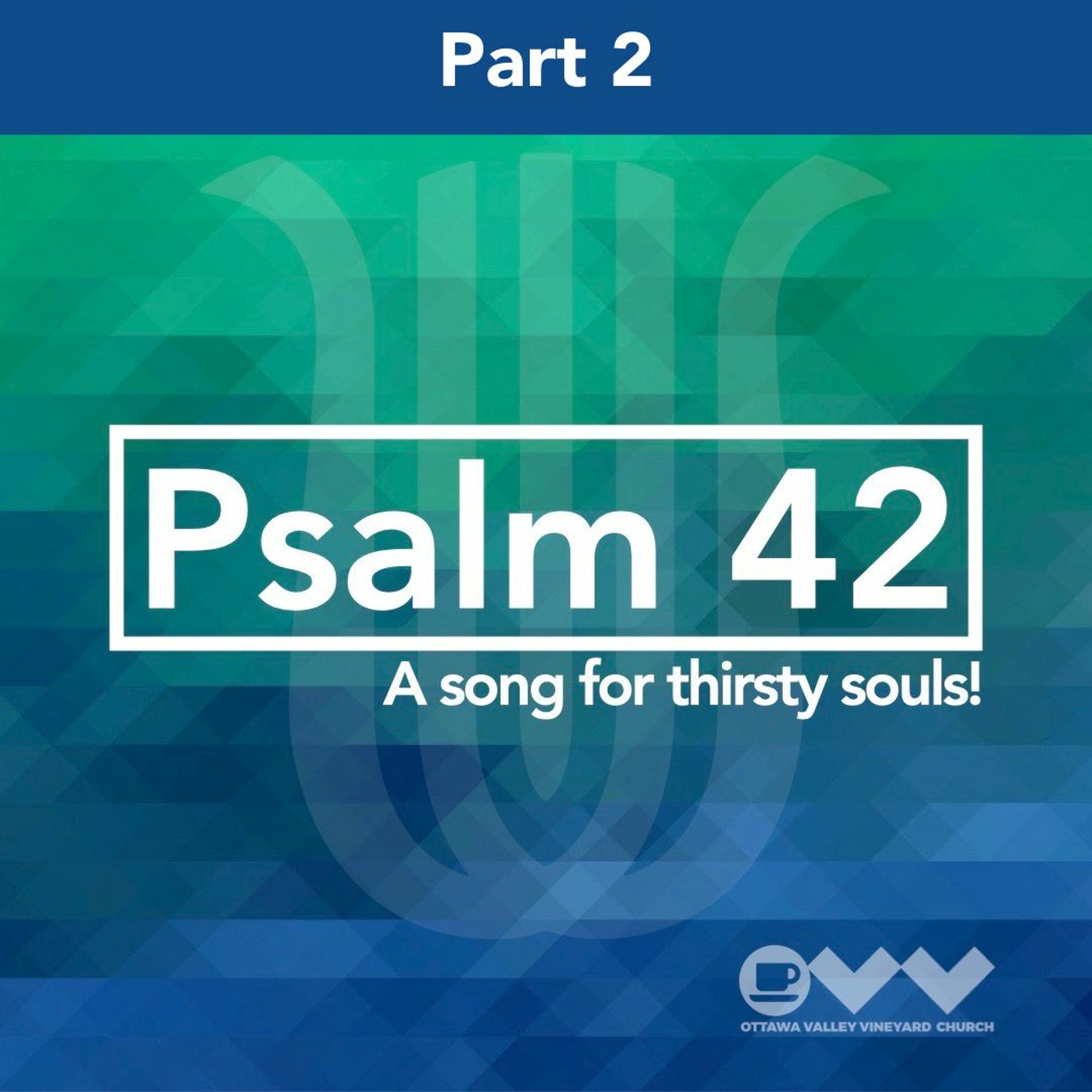 Psalm 42 - Part 2 episode artwork