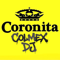 Coronita mix 2026 - Colmex DJ
