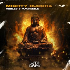 OBBLEY & MAURIZZLE - MIGHTY BUDDHA (FREE DOWNLOAD)
