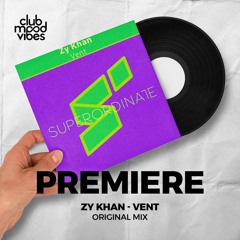 PREMIERE: Zy Khan ─ Vent (Original Mix) [Superordinate Music]