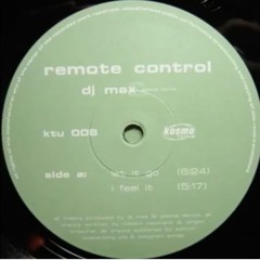 Remote Control – I Feel It