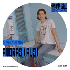 伴伴 FM · BOUNCY ON AIR w/ Andras - 8 December 2024