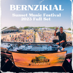 BERNZIKIAL @ Sunset Music Festival 2023