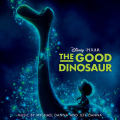 You're Me and More (From "The Good Dinosaur" Score)