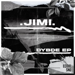PREMIERE: JIMi. - Clear To See [ECOUL122]