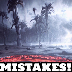 MISTAKES!