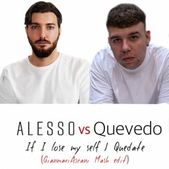 Alesso Vs Quevedo,BZRP - If I Lose Myself Tonight / Quédate (GianmariAscani Edit)(*DUE COPYRIGHT*)