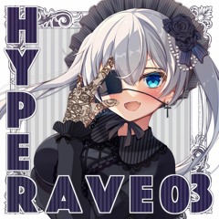 【HyperRave03】 藤崎詩織(CV:金月真美) - もっと！モット！ときめき (ZNK Bootleg)