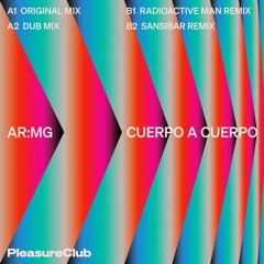 PREMIERE: AR:MG - Cuerpo A Cuerpo (Radioactive Man Remix) [Pleasure Club]