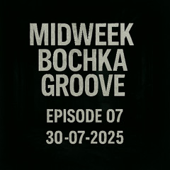 'HORRIFIC VISIONS' MIDWEEK BOCHKA GROOVE Ep.07