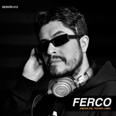 FERCO | #012 SESIÓN ADT LABEL