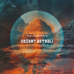 Chris Goa feat. Annabelle G - Deżert Astrali (Original Mix)