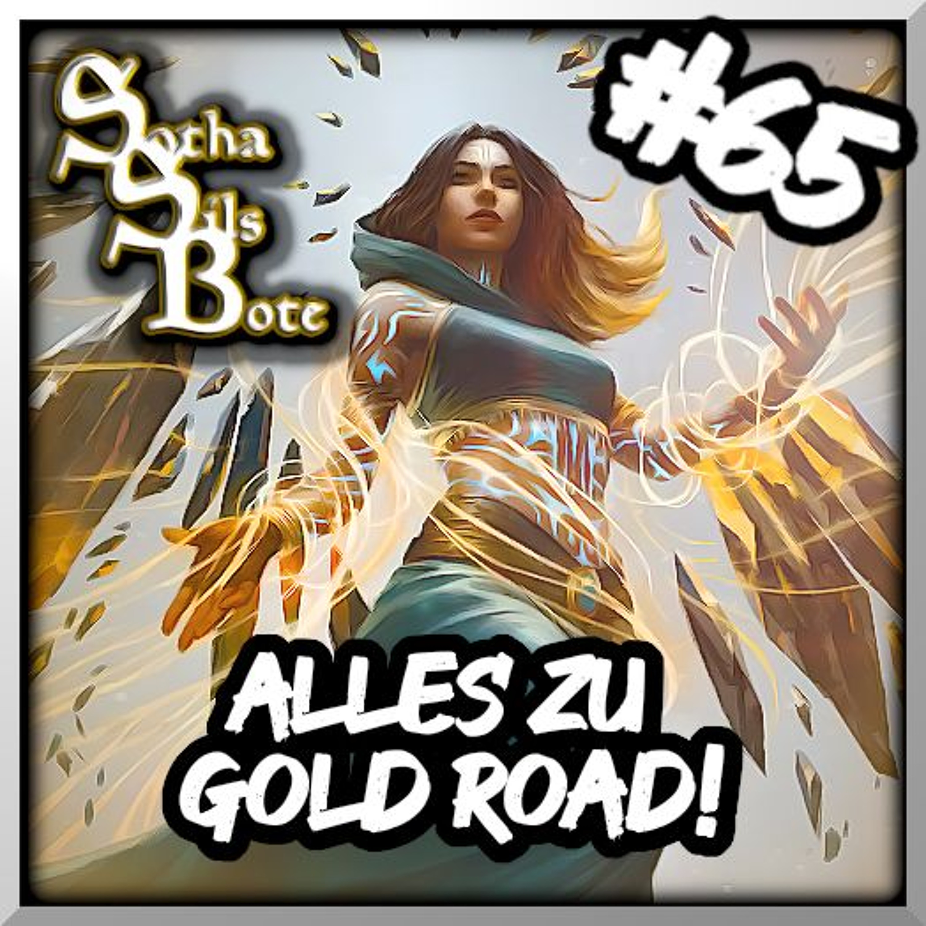 Sotha Sils Bote 65: Gold Road, Schriftlehre und vieles mehr! episode artwork