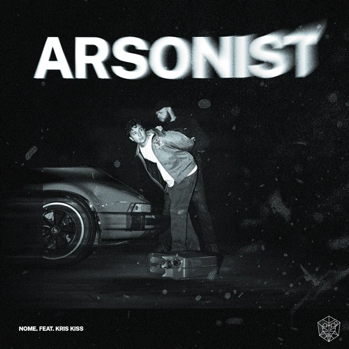 Artwork for the song NOME. ft. Kris Kiss - Arsonist by NOME. on Next Sound