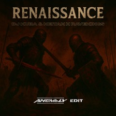 RENAISSANCE (ANOMALY EDIT)