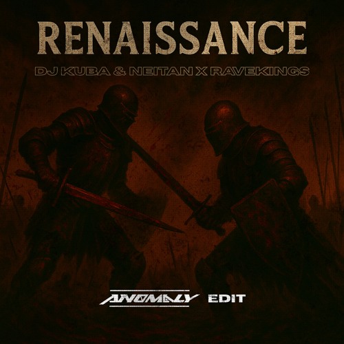 RENAISSANCE (ANOMALY EDIT)