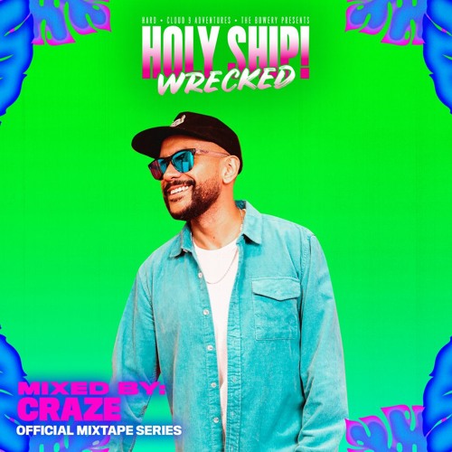 Holy Ship! Wrecked 2021 Official Mixtape Series: Craze [YourEDM Premiere]