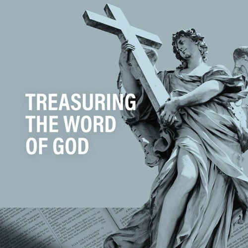 Treasuring The Word Of God