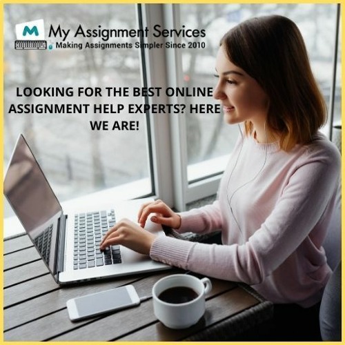Looking For The Best Online Assignment Help Experts? Here We Are!