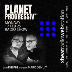 Planet Progressiv' - Marc Denuit Feb 25 On Xbeat Radio Station