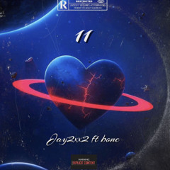11 (  ft Jay2xx2)