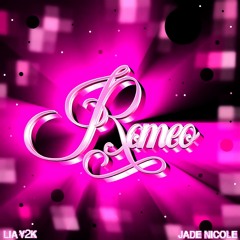ROMEO (FT. JADE NICOLE)