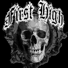 FIRST HIGH (FT. GUNNR)