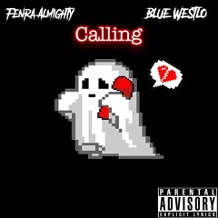 Calling (ft. Blue Westlo)