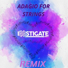 Instigate - Adagio For Strings (FREE DL)