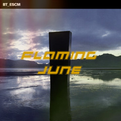 FLAMING JUNE - axel edit (FREE DL)