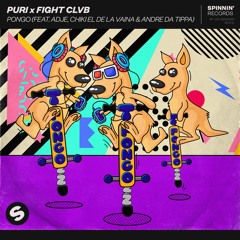 Puri X FIGHT CLVB - Pongo (feat. Adje, Chiki El De La Vaina & Andre Da Tippa)